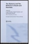 Luigi Bernardi, Luigi (Universita Degli Studi DI Pavia Bernardi, Luigi Fraschini Bernardi, Bernardi Luigi, BERNARDI LUIGI FRASCHINI ANGELA, Angela Fraschini... - Tax Systems and Tax Reforms in South and East Asia