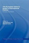 Elgstrim&amp;smith, Ole Elgstrom, Et al, Michael Smith, Ole Elgstrm, Ole Elgstrom... - The European Union's Roles in International Politics