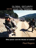 Paul Rogers, Paul (University of Bradford Rogers - Global Security and the War on Terror