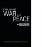 Jack (Rutgers University Levy, Jack Goertz Levy, Gary Goertz, Gary (Arizona State University Goertz, Goertz Gary, Jack Levy... - Explaining War and Peace