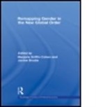 Marjorie Griffin Brodie Cohen, COHEN MARJORIE GRIFFIN BRODIE JA, Marjorie (Simon Fraser University Griffin-Cohen, Marjorie Brodie Griffin-Cohen, Janine Brodie, Brodie Janine... - Remapping Gender in the New Global Order