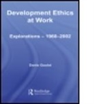 Denis Goulet, Denis (University of Notre Dame Goulet, Goulet Denis - Development Ethics At Work