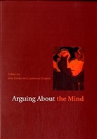 Brie Gertler, Brie (University of Virginia Gertler, Brie Shapiro Gertler, Prof. Brie Shapiro Gertler, Lawrence Shapiro, Brie Gertler... - Arguing About the Mind