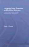 Dipak Gupta, Dipak K. Gupta, Dipak K. (San Diego State University Gupta, GUPTA DIPAK - Understanding Terrorism and Political Violence