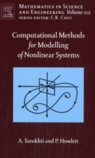 Phil Howlett, Phil (School of Mathematics and Statistics Howlett, Howlett Phil, Torokhti, Anatoli Torokhti, Anatoli (School of Mathematics and Stati Torokhti... - Computational Methods for Modeling of Nonlinear Systems By Anatoli