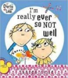 Lauren Child - I'm Really Ever So Not Well