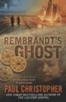 Paul Christopher - Rembrandt's Ghost