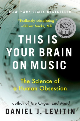Daniel J Levitin, Daniel J. Levitin,  Levitin Daniel J. - This is Your Brain on Music - The Science of a Human Obsession