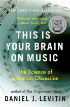 Daniel J Levitin, Daniel J. Levitin - This is Your Brain on Music