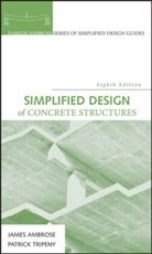 J Ambrose, Jame Ambrose, James Ambrose, James (University of Southern California) Ambrose, James Tripeny Ambrose, Ambrose James... - Simplified Design of Concrete Structures