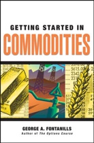 George A Fontanills, George A. Fontanills, Fontanills George A. - Getting Started in Commodities