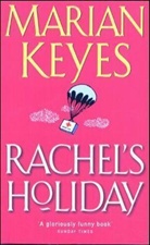 Marian Keyes - Rachel's Holiday