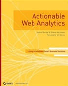 Shane Atchison, Atchison S, Atchison S., Atchison Shane, Burby, J Burby... - Actionable Web Analytics