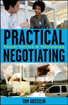 T Gosselin, Tom Gosselin - Practical Negotiating