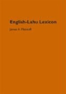 James A. Matisoff, James Alan Matisoff - English-Lahu Lexicon