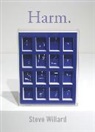 Steve Willard - Harm.
