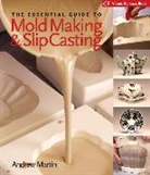 Andrew Martin - The Essential Guide to Mold Making & Slip Casting