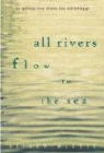 Alison McGhee - All Rivers Flow to the Sea