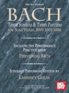 Johann Sebastian Bach, Lawrence Golan - Mel Bay Presents Bach, Three Sonatas & Three Partitas for Solo Violin