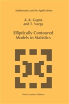 A. K. Gupta, Arjun Gupta, Arjun K Gupta, Arjun K. Gupta, T. Varga, Tamas Varga - Elliptically Contoured Models in Statistics