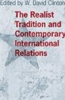 W. David (EDT) Clinton, W David Clinton, W. David Clinton - The Realist Tradition and Contemporary International Relations