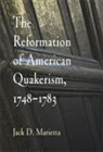 Jack D Marietta, Jack D. Marietta - Reformation of American Quakerism, 1748-1783