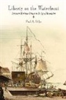 Paul A Gilje, Paul A. Gilje - Liberty on the Waterfront