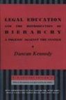 Duncan Kennedy - Legal Education and the Reproduction of Hierarchy
