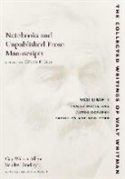 Walt Whitman, Edward F Grier, Edward F. Grier - Notebooks and Unpublished Prose Manuscripts: Volume I
