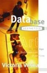 Victoria Vesna, Victoria (EDT) Vesna, VESNA VICTORIA, Victoria Vesna - Database Aesthetics