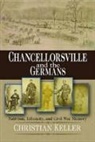 Christian B Keller, Christian B. Keller, KELLER CHRISTIAN B - Chancellorsville and the Germans