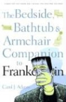 Adams, Carol J. Adams, Douglas Buchanan, Kelly Gesch - The Bedside, Bathtub and Armchair Companion to Frankenstein