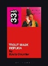 Courrier, Kevin Courrier, Courrier Kevin - Captain Beefheart's Trout Mask Replica