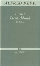 Alfred Kerr, Alfred Koebner, Thoma Koebner, Thomas Koebner - Werke in Einzelbänden - Bd. 2: Liebes Deutschland