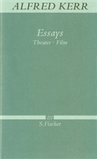 Alfred Kerr, Klaus Siebenhaar, Herman Haarmann, Hermann Haarmann, Günther Rühle, Siebenhaar... - Werke in Einzelbänden - Bd. 3: Essays