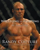 Glen Cordoza, r krauss Couture, Randy Couture, Erich Krauss - Wrestling for fighting
