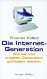 Thomas Feibel - Die Internet-Generation