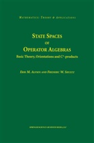 Erik Alfsen, Erik M Alfsen, Erik M. Alfsen, Frederik W Shultz, Frederik W. Shultz - State Spaces of Operator Algebras