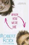 Robert Rodi - When You Were Me