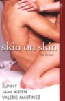 J Alden, Jami Alden, V Martinez, Valerie Martinez, Sunny - Skin on Skin
