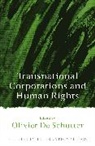 Olivier De Schutter, Oliver De Schutter, Olivia De Schutter, Olivier De Schutter - Transnational Corporations and Human Rights