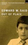 Edward W Said, Edward W. Said - Out of Place : a Memoir