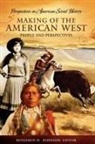 Benjamin H Johnson, Benjamin Heber Johnson, Peter (EDT)/ Johnson Mancall, Benjamin Johnson, Benjamin H. Johnson, Benjamin Heber Johnson... - Making of the American West