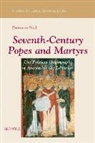 B. Neil, Bronwen Neil, O. Neil - Seventh-Century Popes and Martyrs: The Political Hagiography of Anastasius Bibliothecarius