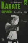 Masatoshi Nakayama - Kárate superior 5 : Katas Hein y Tekki