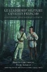 J. H. P. M. Caron, Bernd Horn, Colonel Bernd Horn, Roch Legault - Le Leadership Militaire Canadien Francais