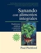 Paul Pitchford - Sanando Con Alimentos Integrales