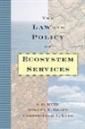 KRAFT, Steven Kraft, Steven E Kraft, Steven E. Kraft, Lant, Christopher Lant... - Law and Policy of Ecosystem Services
