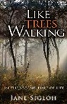 Jane Sigloh - Like Trees Walking