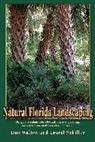 Laurel Schiller, Dan Walton, Dan/ Schiller Walton - Natural Florida Landscaping